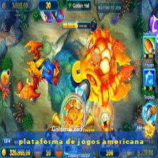 plataforma de jogos americana